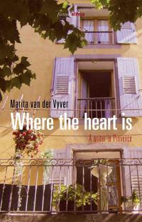 Where the heart is: A writer in provence