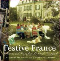 Festive France - Reflections and recipes from the French countryside