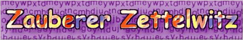 Zauberer Zettelwitz - anklicken f&uuml;r Inhalt